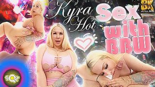 Kyra Hot In Sex With Bbw